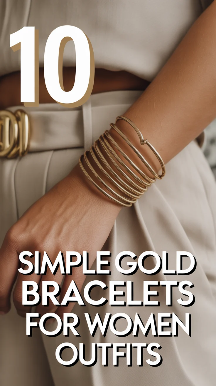 ✨ 10 Simple Gold Bracelets for Women Outfits