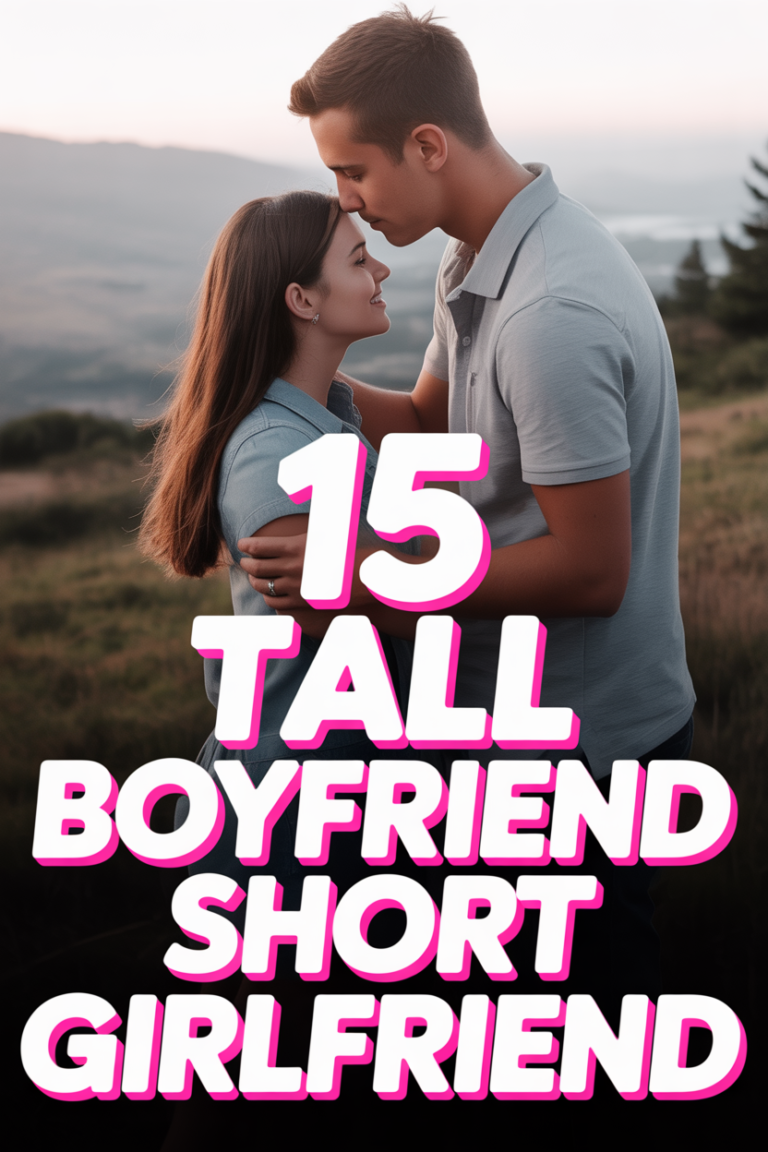 📏 15 Tall Boyfriend Short Girlfriend
